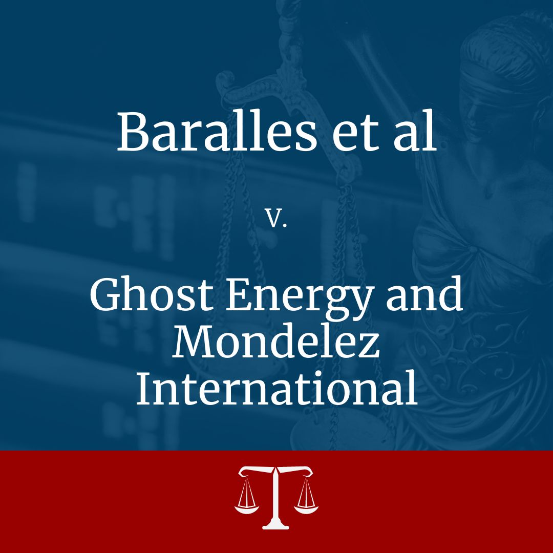Image featuring title the class action lawsuit of Baralles et al v Ghost Energy and Mondelez International